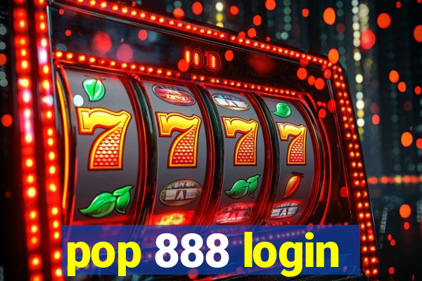 pop 888 login